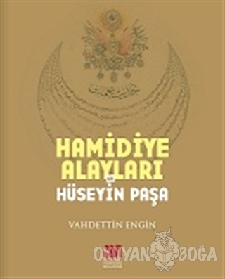 Hamidiye Alayları ve Hüseyin Paşa - Vahdettin Engin - Sebahattin Yıldı
