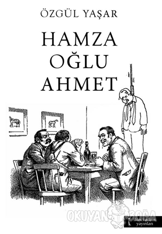 Hamza Oğlu Ahmet - Özgül Yaşar - İkinci Adam Yayınları