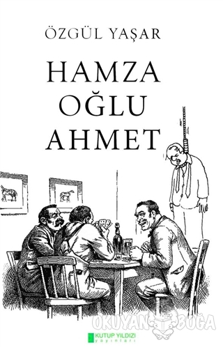 Hamza Oğlu Ahmet - Özgül Yaşar - Kutup Yıldızı Yayınları