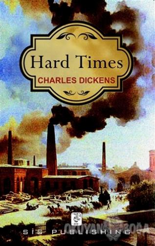 Hard Times - Charles Dickens - Sis Yayıncılık