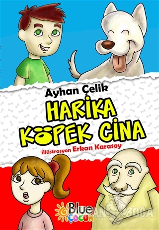 Harika Köpek Cina - Ayhan Çelik - Bluebook Yayınları