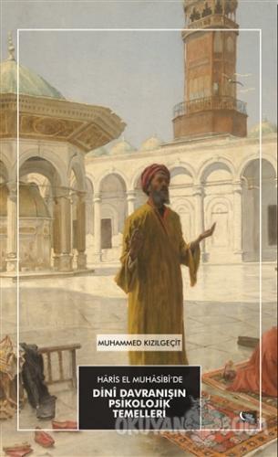 Haris El Muhasibi'de Dini Davanışın Psikolojik Temelleri - Muhammed Kı
