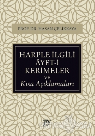 Harple İlgili Ayet-i Kerimeler ve Kısa Açıklamaları - Hasan Çelikkaya 