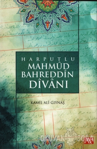 Harputlu Mahmud Bahreddin Divanı - Kamil Ali Gıynaş - Asur Yayınları