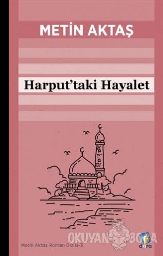 Harput'taki Hayalet - Metin Aktaş - Dara Yayınları