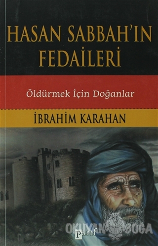 Hasan Sabbah'ın Fedaileri - İbrahim Karahan - Paraf Yayınları