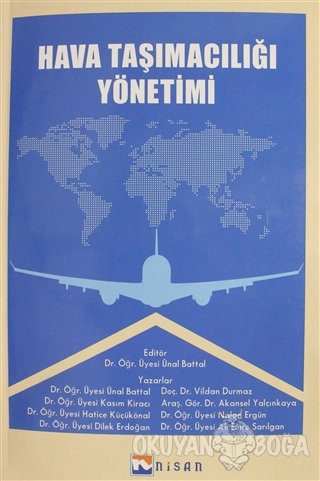 Hava Taşımacılığı Yönetimi - Ünal Battal - Nisan Kitabevi - Ders Kitap