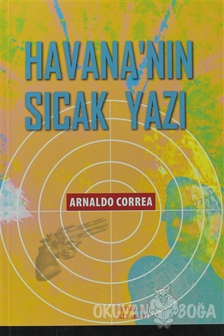 Havana'nın Sıcak Yazı - Arnaldo Correa - İstiklal Kitabevi