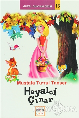 Hayalci Çınar - Mustafa Tuğrul Tanser - Nar Yayınları