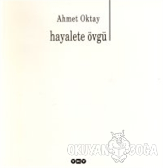 Hayalete Övgü - Ahmet Oktay - Yapı Kredi Yayınları