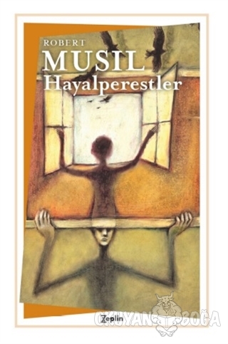 Hayalperestler - Robert Musil - Zeplin Kitap