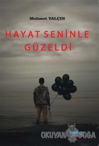 Hayat Seninle Güzeldi - Mehmet Yalçın - Gülnar Yayınları