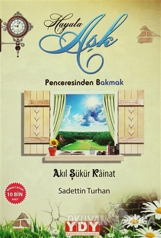Hayata Aşk Penceresinden Bakmak
