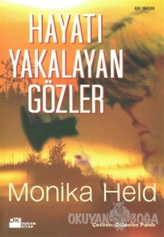 Hayatı Yakalayan Gözler
