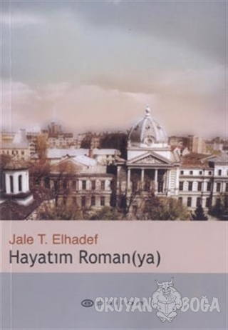 Hayatım Roman(ya) - Jale T. Elhadef - Epsilon Yayınevi