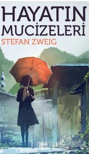 Hayatın Mucizeleri - Stefan Zweig - Halk Kitabevi