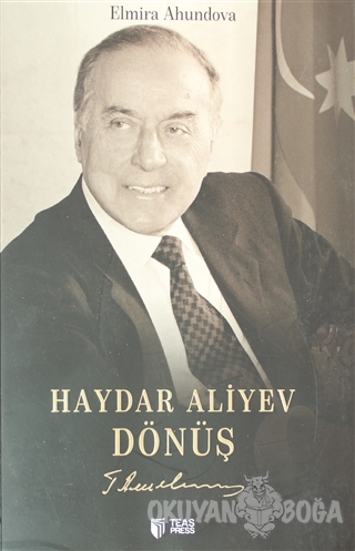 Haydar Aliyev Dönüş - Elmira Ahundova - Teas Press - Misyon Kitapları