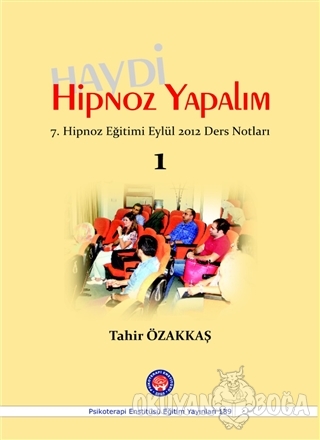 Haydi Hipnoz Yapalım - Tahir Özakkaş - Psikoterapi Enstitüsü