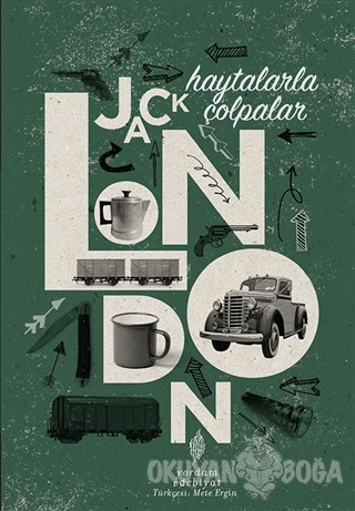 Haytalarla Çolpalar - Jack London - Yordam Edebiyat