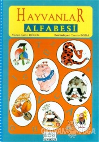Hayvanlar Alfabesi - Sulhi Dölek - Kök Yayıncılık