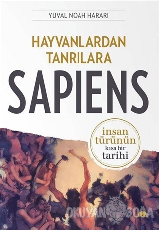 Hayvanlardan Tanrılara: Sapiens