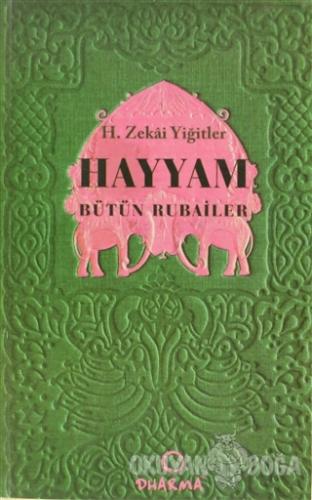 Hayyam Bütün Rubailer - H. Zekai Yiğitler - Dharma Yayınları