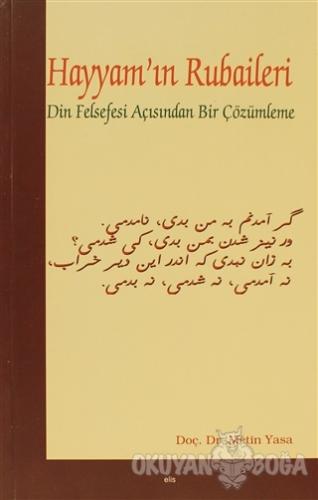 Hayyam'ın Rubaileri - Metin Yasa - Elis Yayınları