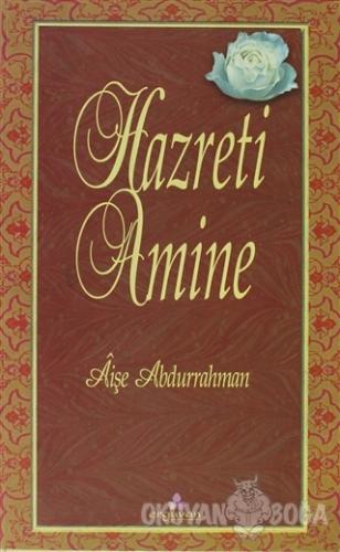 Hazreti Amine - Aişe Abdurrahman - Erguvan Yayınevi