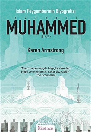 Hazreti Muhammed (S.A.V.) İslam Peygamberinin Biyografisi - Karen Arms