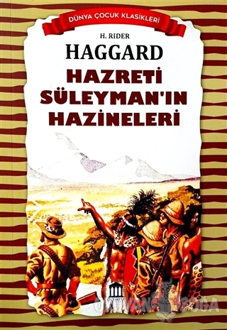 Hazreti Süleyman'ın Hazineleri - Dünya Çocuk Klasikleri - H. Rider Hag
