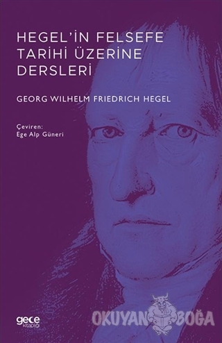 Hegel'in Felsefe Tarihi Üzerine Dersleri - Georg Wilhelm Friedrich Heg