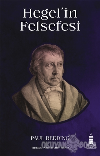 Hegel'in Felsefesi - Paul Redding - Beyoğlu Kitabevi