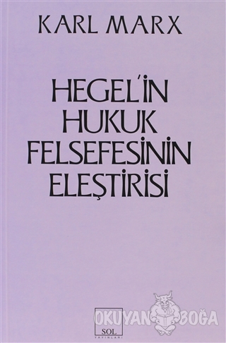 Hegel'in Hukuk Felsefesinin Eleştirisi - Karl Marx - Sol Yayınları