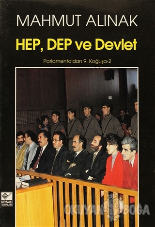HEP, DEP ve Devlet - Mahmut Alınak - Kaynak Yayınları