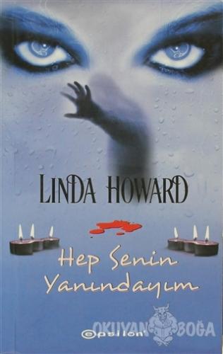 Hep Senin Yanındayım - Linda Howard - Epsilon Yayınevi