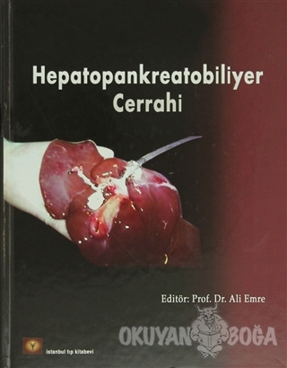 Hepatopankreatobiliyer Cerrahi (Ciltli) - Kolektif - İstanbul Tıp Kita