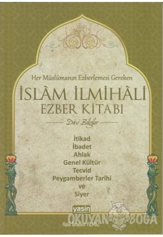 Her Müslümanın Ezberlemesi Gereken İslam İlmihali Ezber Kitabı - Halil