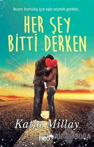 Her Şey Bitti Derken - Katja Millay - Neo Kitap