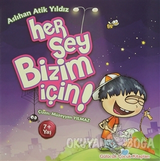 Her Şey Bizim İçin!