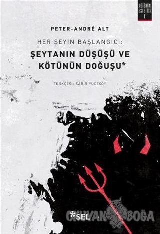 Her Şeyin Başlangıcı: Şeytanın Düşüşü ve Kötünün Doğuşu