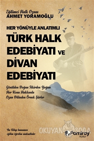 Her Yönüyle Anlatımlı Türk Halk Edebiyatı ve Dİvan Edebiyatı - Aşık Ah