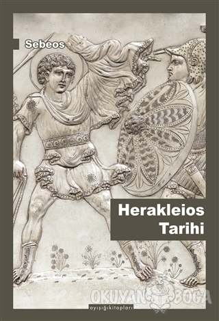 Herakleios Tarihi - Sebeos - Ayışığı Kitaplığı