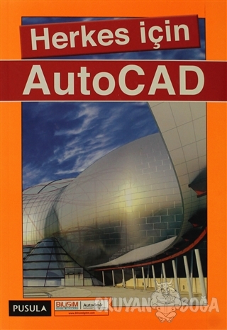 Herkes İçin AutoCAD - Kolektif - Pusula Yayıncılık