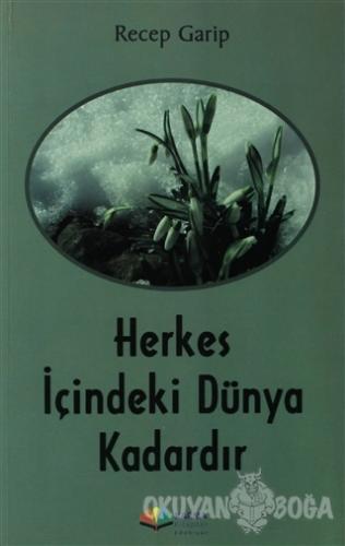 Herkes İçindeki Dünya Kadardır