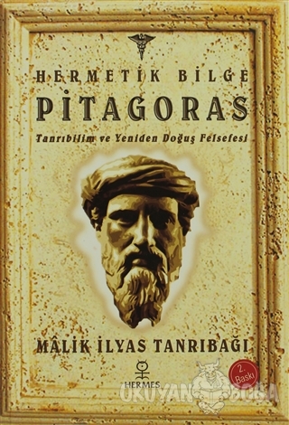 Hermetik Bilge Pitagoras - Malik İlyas Tanrıbağı - Hermes Yayınları