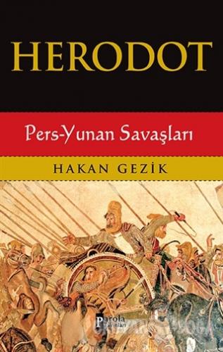 Herodot - Hakan Gezik - Parola Yayınları