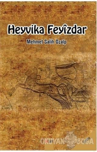 Heyvika Feyizdar - Mehmet Salih Özalp - Sitav Yayınevi