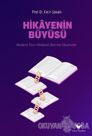 Hikayenin Büyüsü - Fatih Sakallı - Günce Yayınları - Akademik Kitaplar