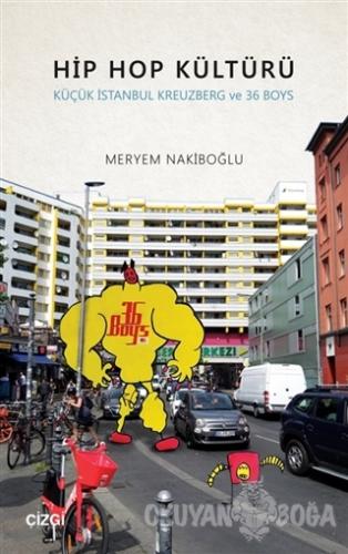 Hip Hop Kültürü - Meryem Nakiboğlu - Çizgi Kitabevi Yayınları