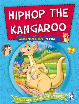 Hiphop the Kangaroo Learns Allah's Name Al Latif - Nur Kutlu - Timaş P